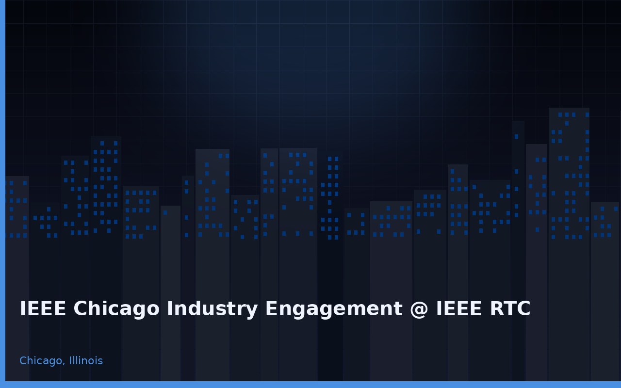 IEEE Chicago Industry Engagement @ IEEE RTC Chicago Illinois