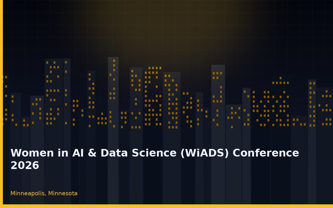 Women in AI & Data Science (WiADS) Conference 2026 Minneapolis Minnesota