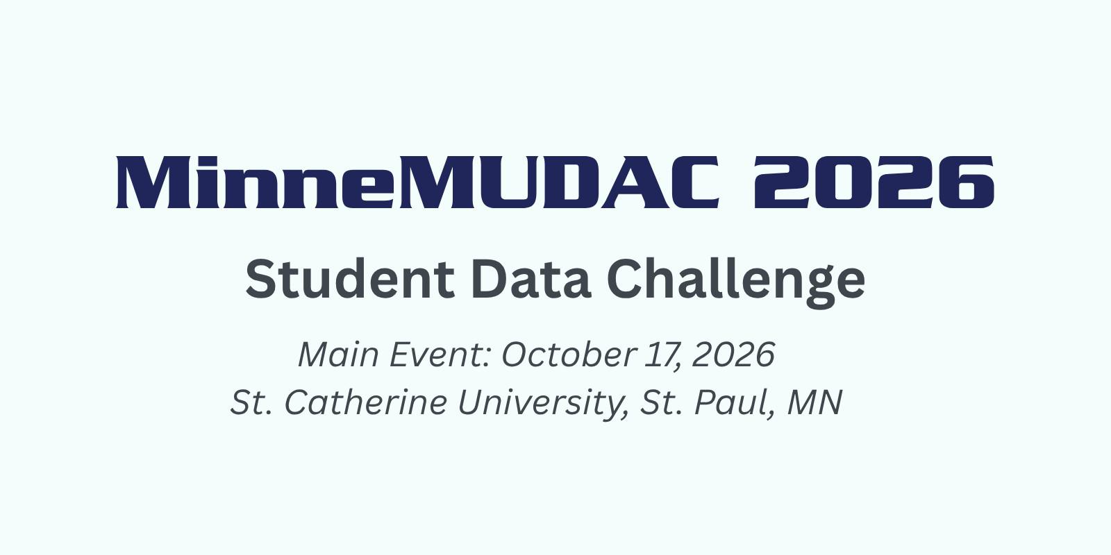 MinneMUDAC 2026 Student Data Science Challenge Saint Paul, Minnesota