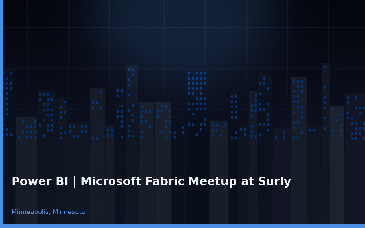 Power BI | Microsoft Fabric Meetup at Surly Minneapolis Minnesota