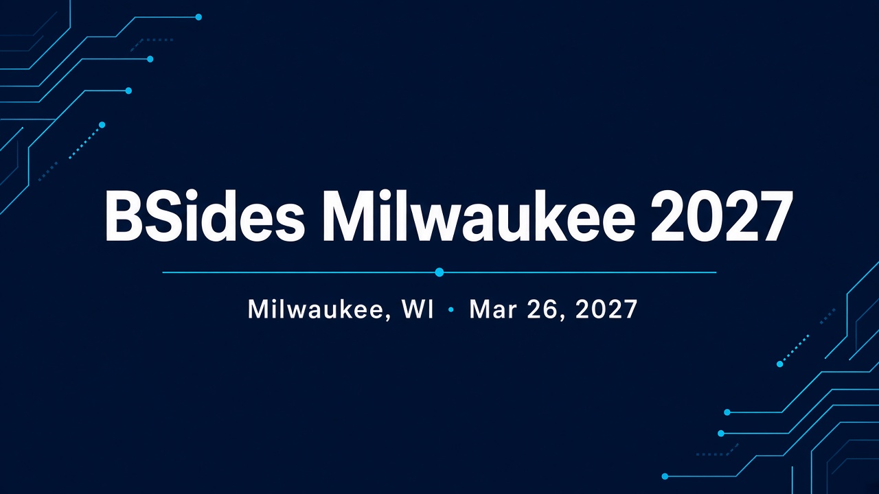 BSidesMilwaukee 2027 Milwaukee, Wisconsin