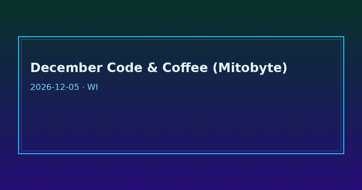 Dark tech graphic for Mitobyte December Code and Coffee Milwaukee