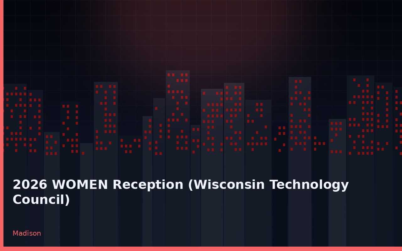2026 WOMEN Reception (Wisconsin Technology Council) Madison Wisconsin