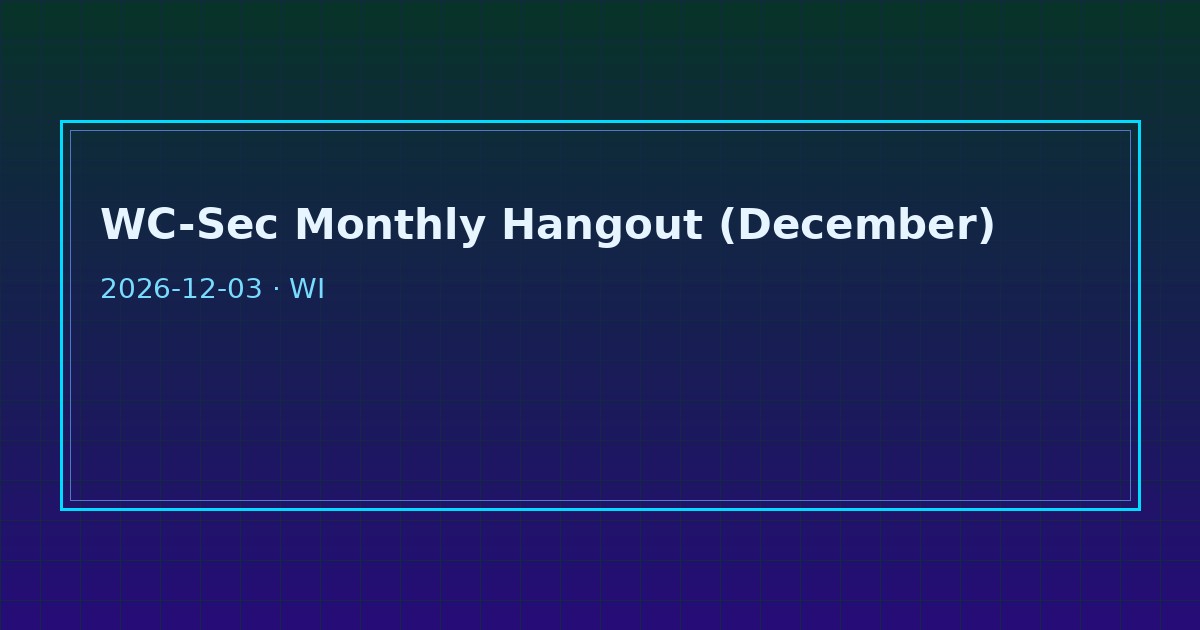 Dark tech graphic for WC-Sec December hangout Schofield Wisconsin