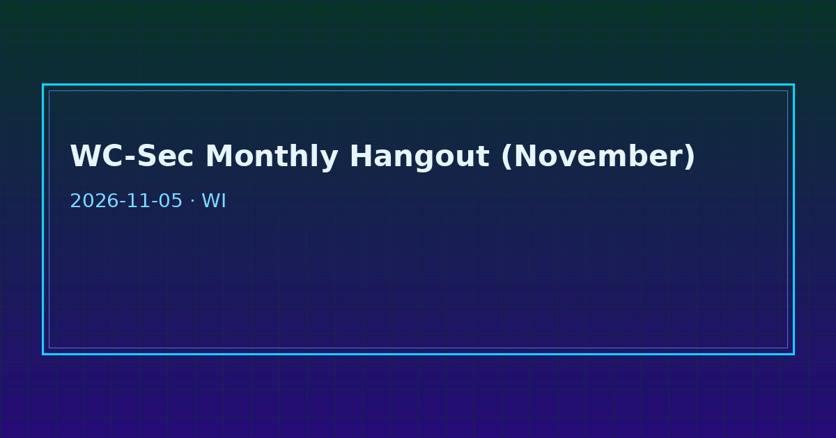 Dark tech graphic for WC-Sec November hangout Schofield Wisconsin