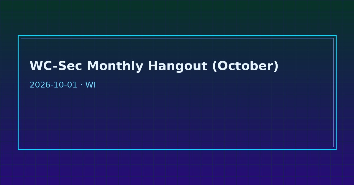 Dark tech graphic for WC-Sec October hangout Schofield Wisconsin
