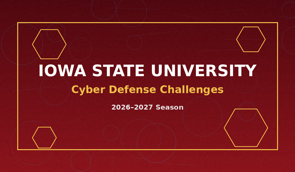 Iowa State University Cyber Defense Challenges 2026-2027 Ames Iowa